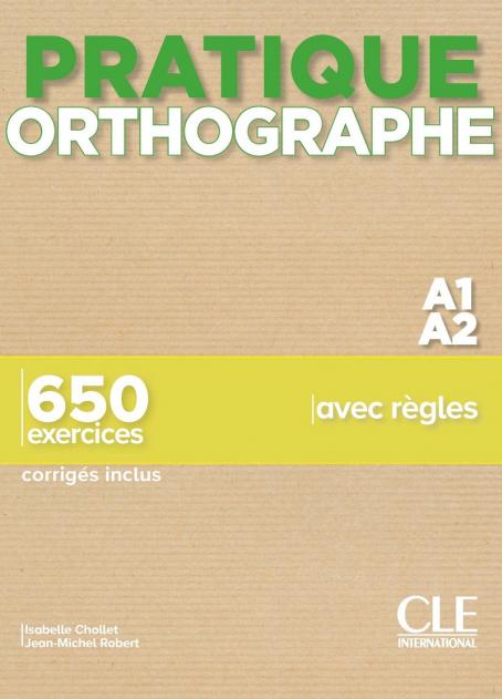 Pratique Orthographe - Niveaux A1/A2