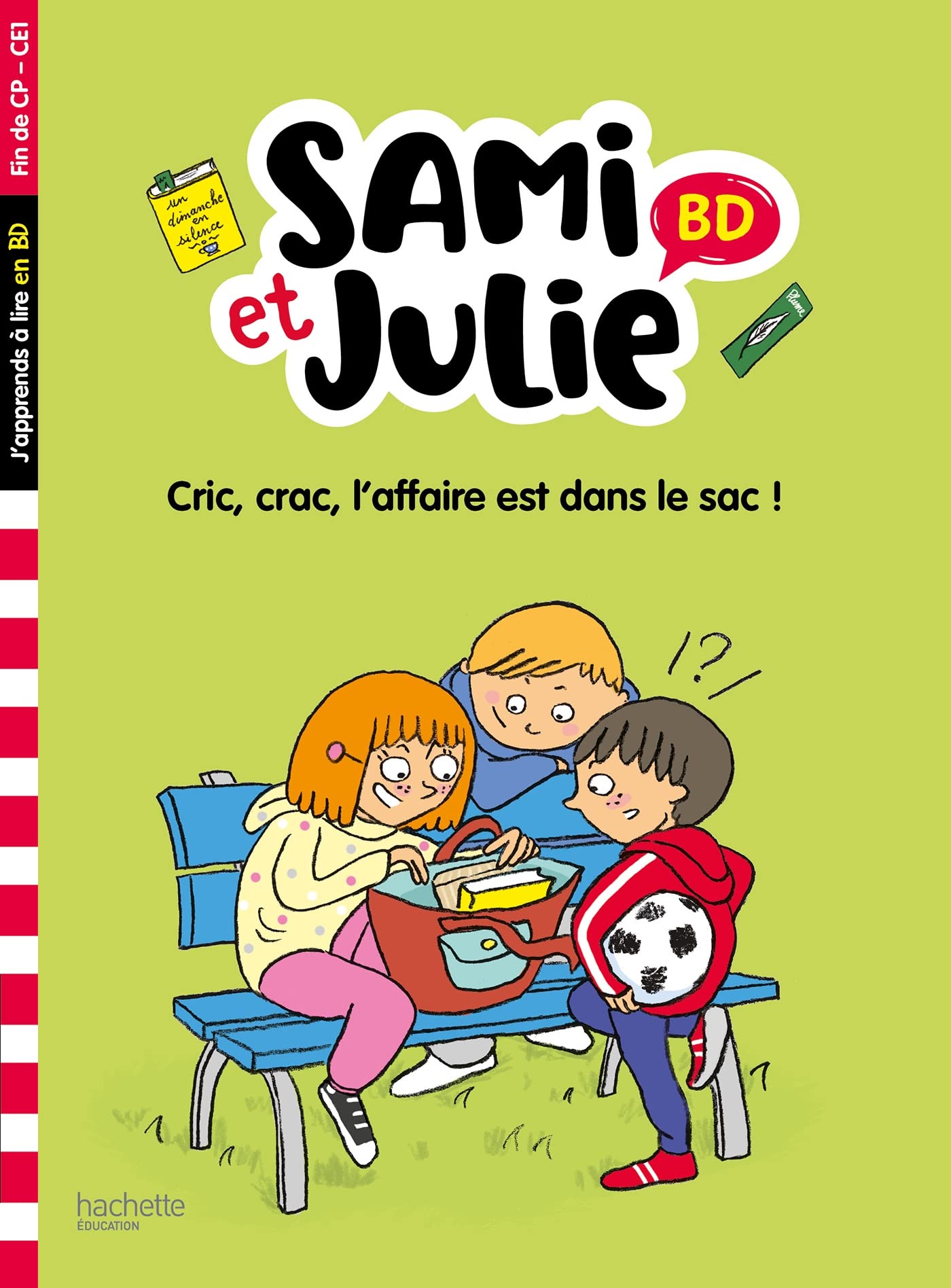 Sami et Julie BD Fin de CP- CE1 - Cric, crac, L'affaire est dans le sac !