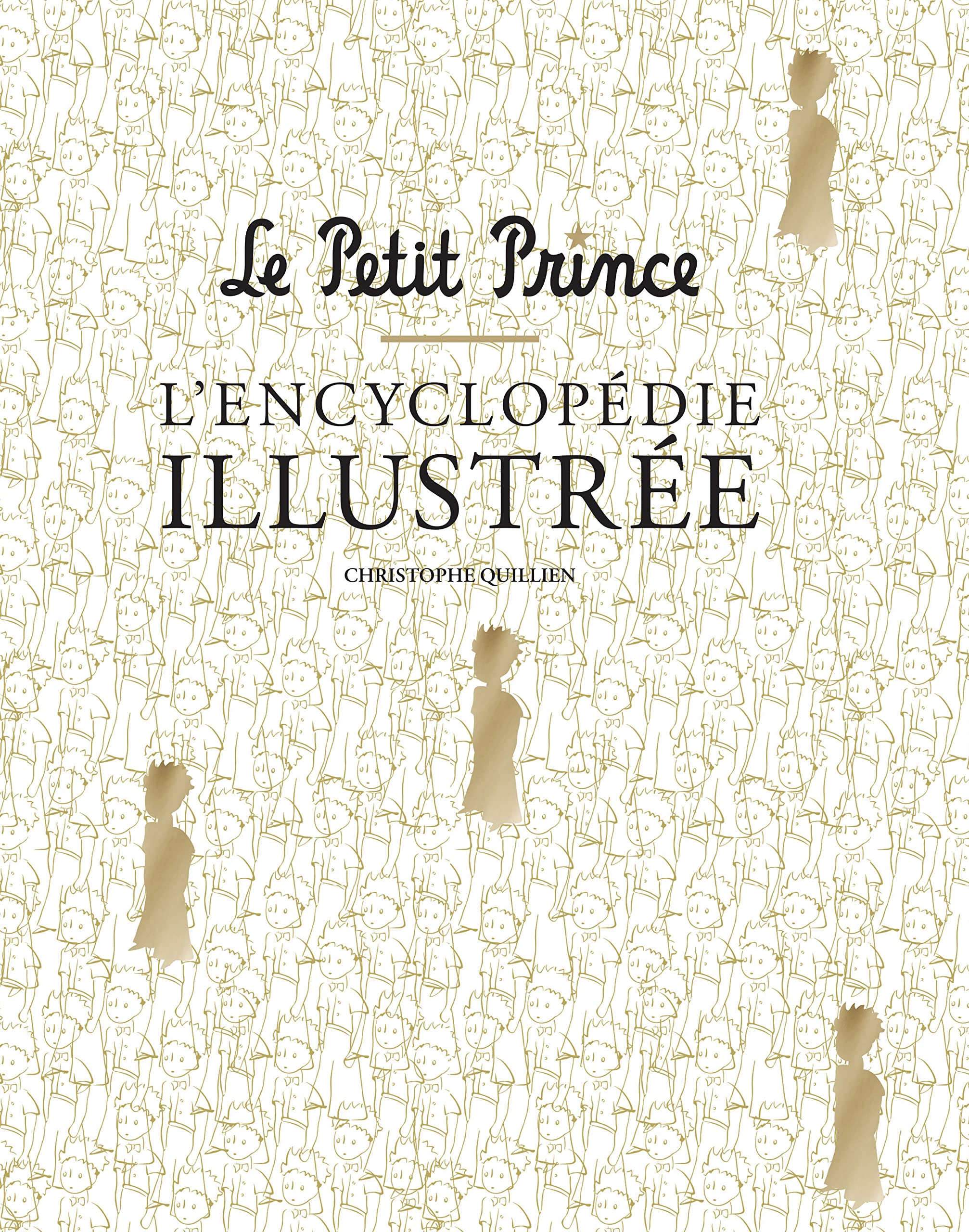Le Petit Prince l'encyclopédie illustrée