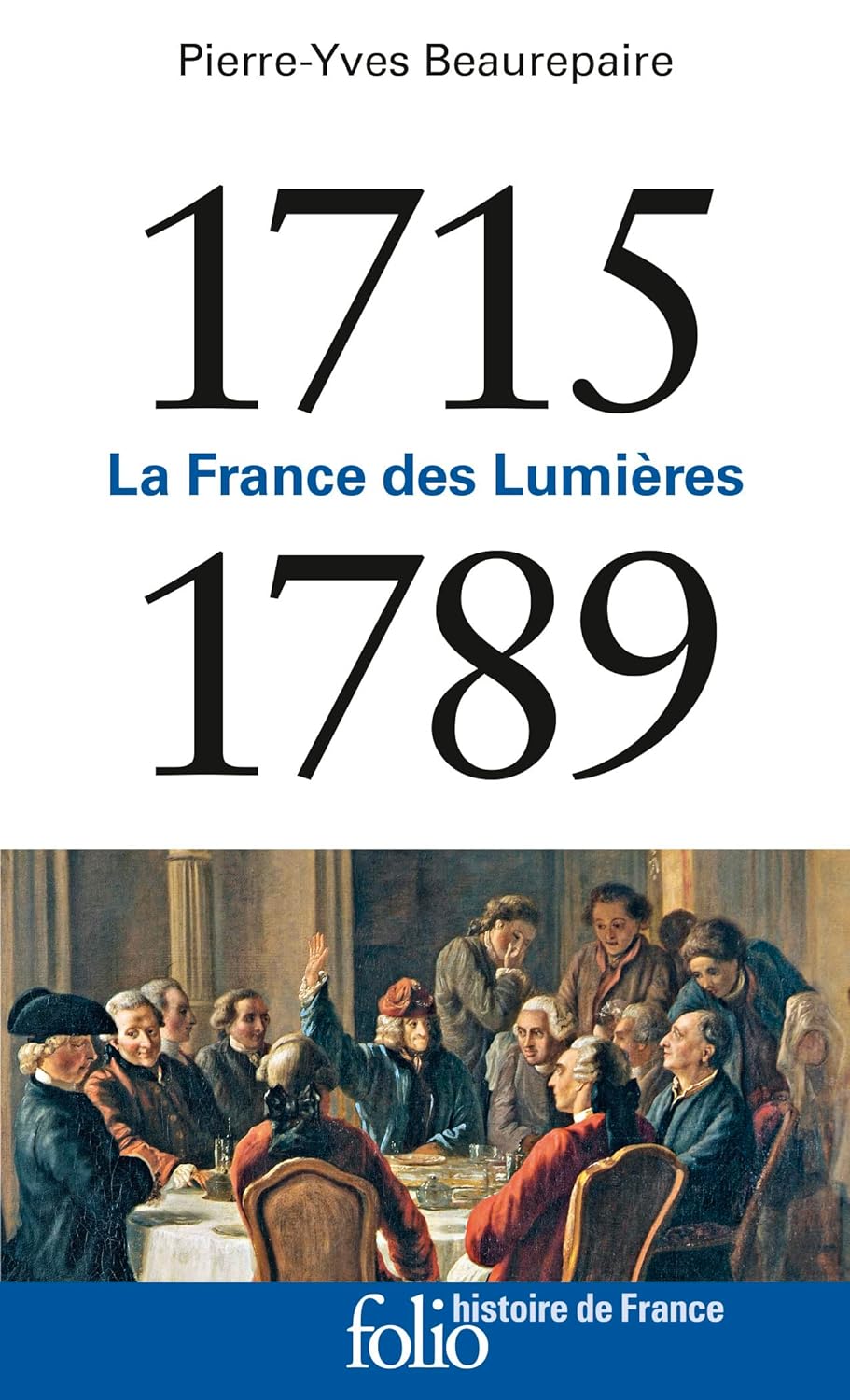 1715-1789: La France des Lumières