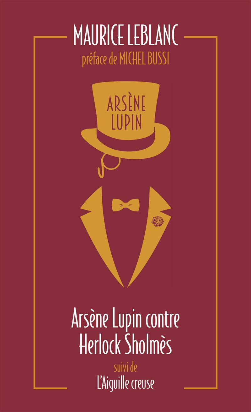 ARSENE LUPIN CONTRE HERLOCK SHOLMES SUIVI DE L'AIGUILLE CREUSE