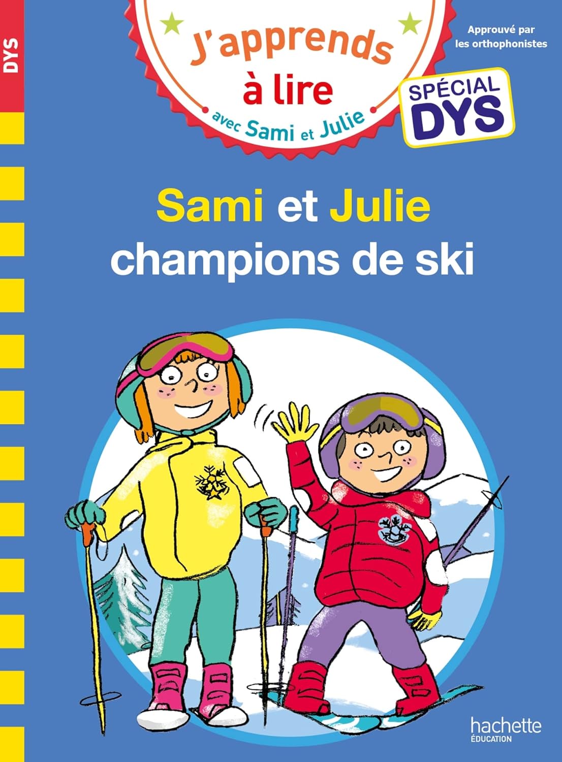 SAMI ET JULIE- SPECIAL DYS (DYSLEXIE)  SAMI ET JULIE, CHAMPIONS DE SKI