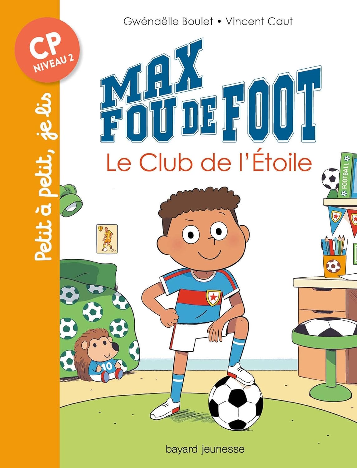 MAX FOU DE FOOT, TOME 01 - LE CLUB DE L ETOILE