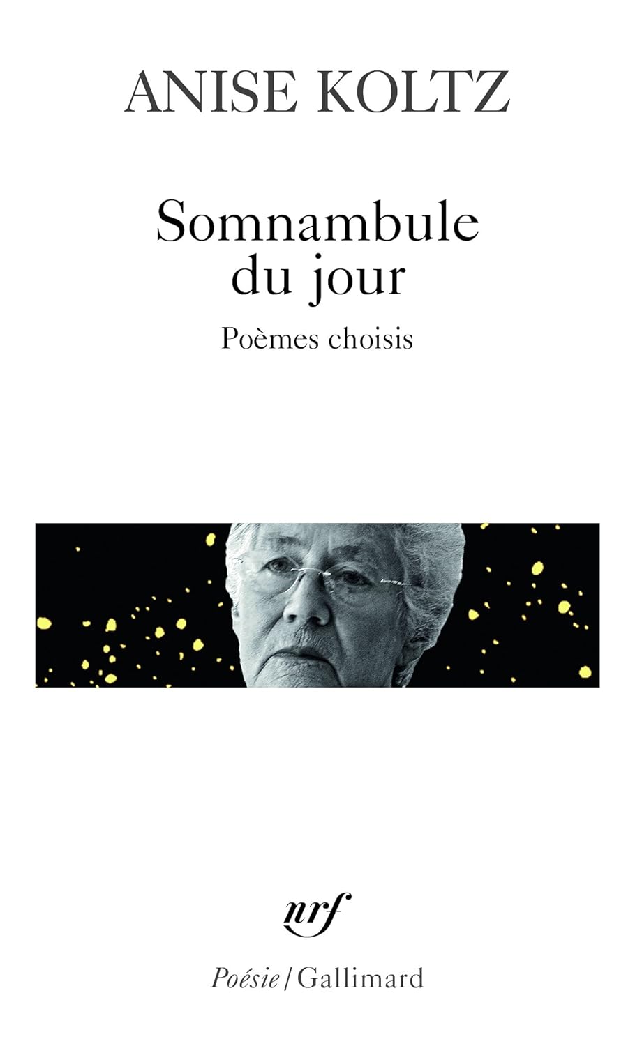 SOMNAMBULE DU JOUR POEMES CHOISIS