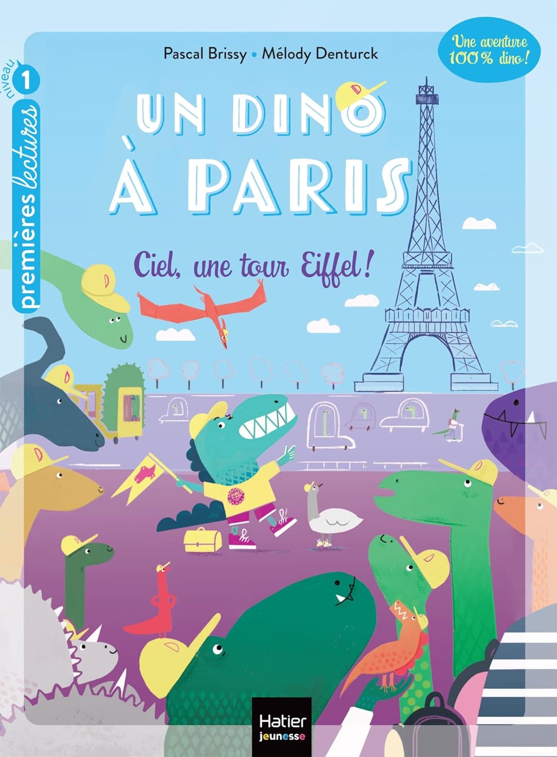 UN DINO A PARIS - T01 - UN DINO A PARIS - CIEL UNE TOUR EIFFEL ! - 5-6 ANS GS/CP