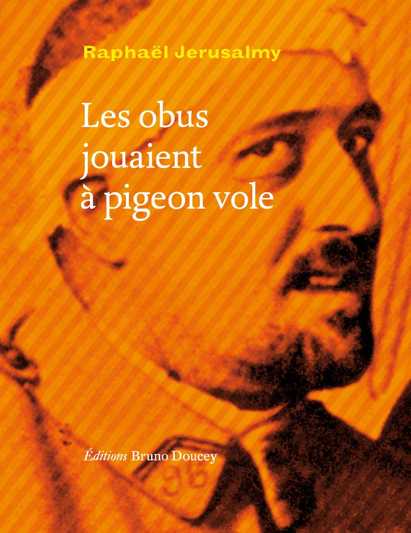 Les obus jouaient à pigeon-vole