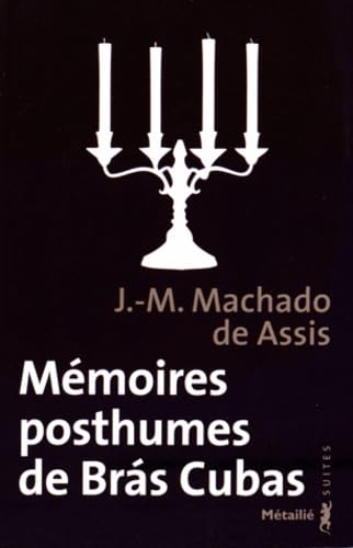 MEMOIRES POSTHUMES DE BRAS CUBAS