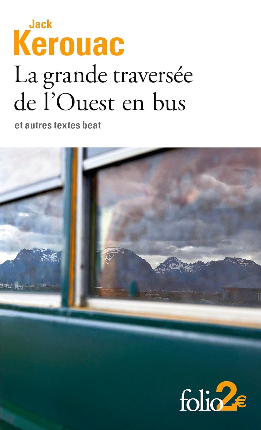 La grande traversée de l'Ouest en bus et autres textes beat