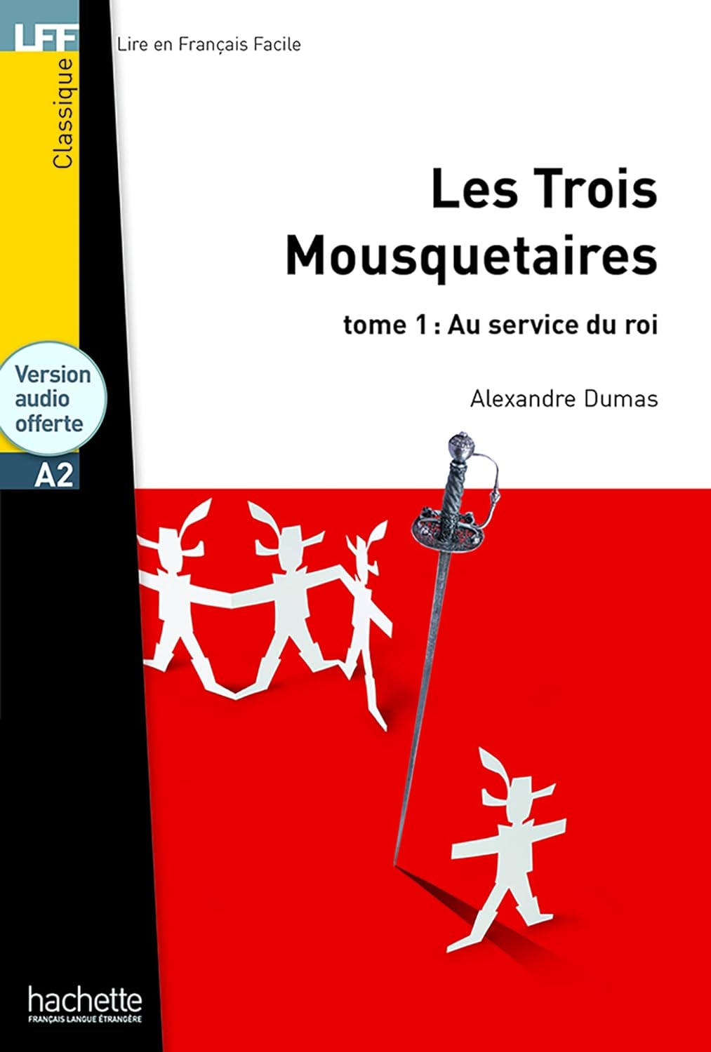 Les Trois Mousquetaires - Tome 1 Au service du roi