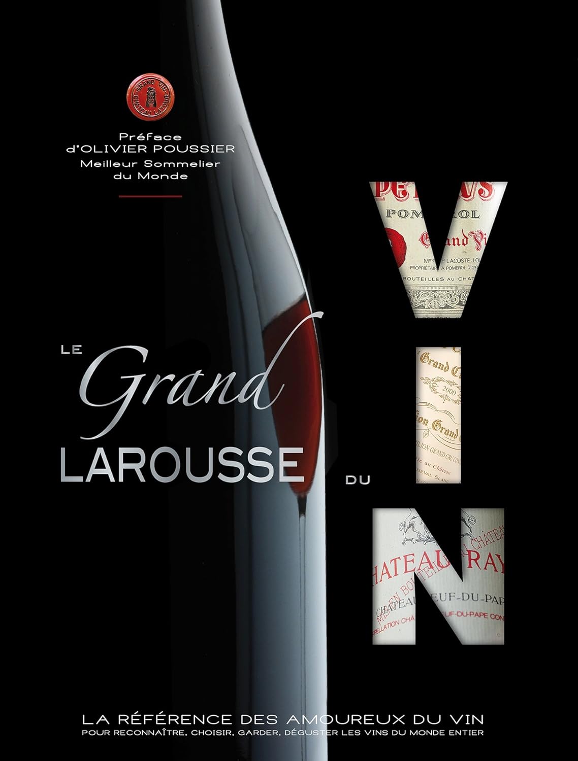 LE GRAND LAROUSSE DU VIN