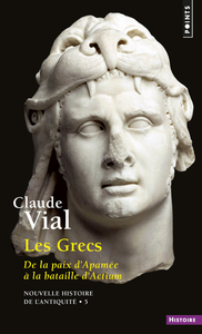 Les Grecs: De la paix d'Apamée à la bataille d'Actium (188-31)