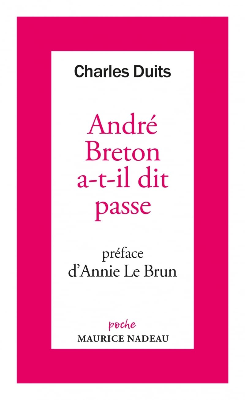 ANDRE BRETON A-T-IL DIT PASSE