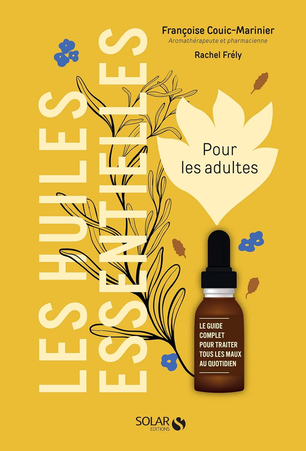 LES HUILES ESSENTIELLES POUR LES ADULTES