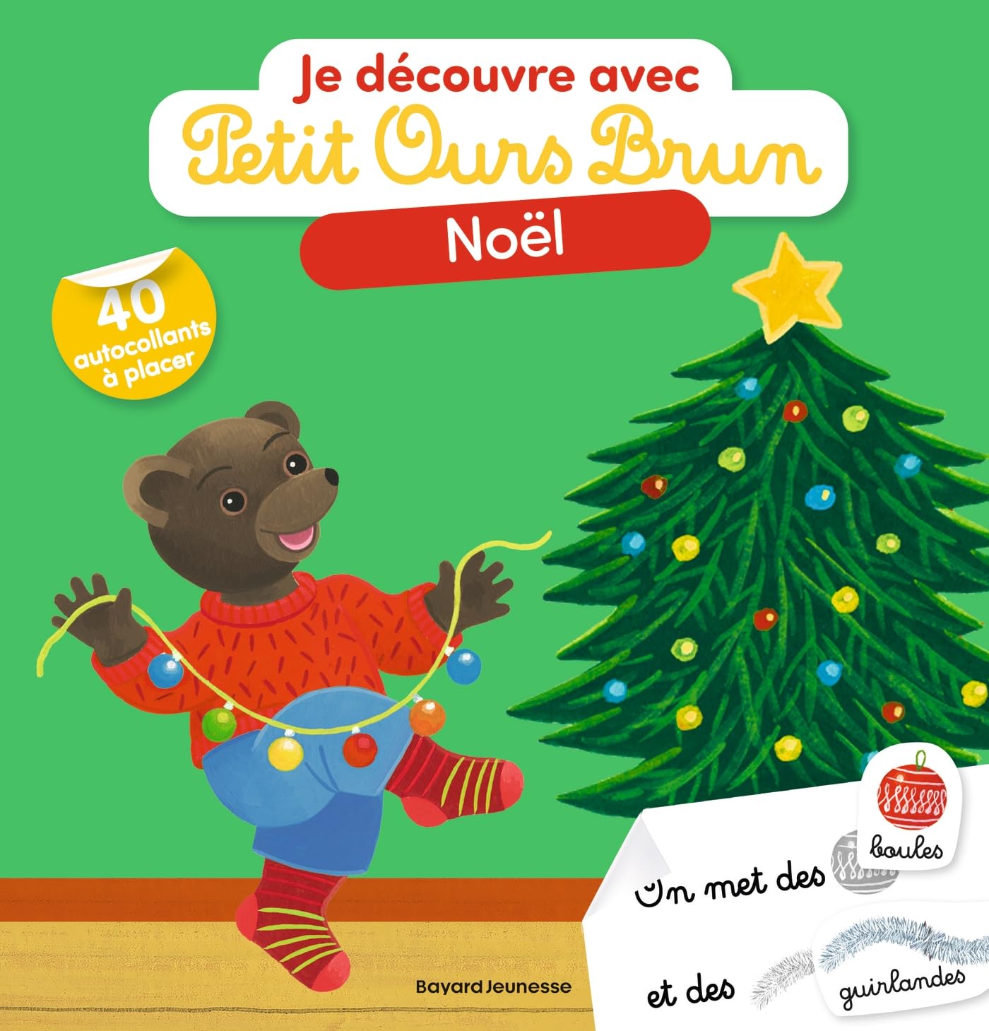 JE DECOUVRE NOEL AVEC PETIT OURS BRUN - PREMIERS AUTOCOLLANTS - DES 2 ANS