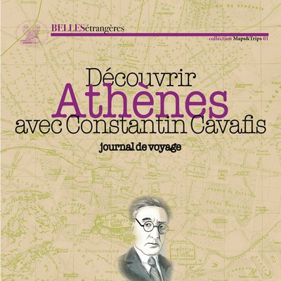DECOUVRIR ATHENES AVEC CONSTATIN CAVAFY