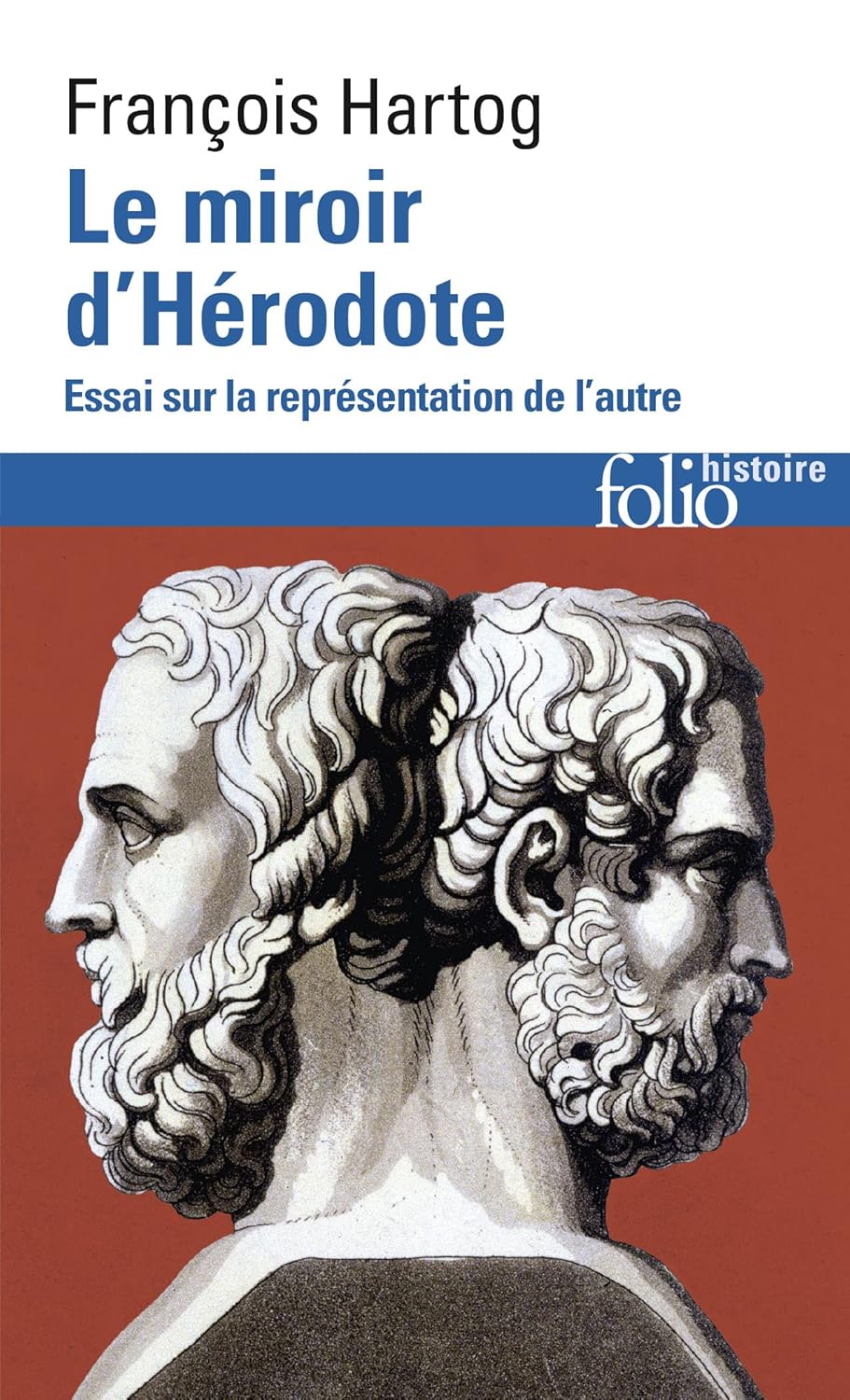 Le Miroir D'Herodote. Essai Sur La Representation De L'Autre