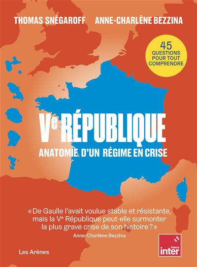 VE REPUBLIQUE - ANATOMIE D'UN REGIME EN CRISE