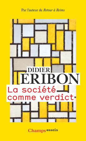 La société comme verdict Classes, identités, trajectoires