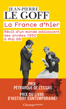 La France d'hier Récit d'un monde adolescent des années 1950 à Mai 68
