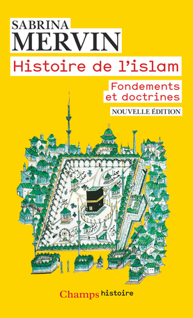 Histoire de l'islam Fondements et doctrines