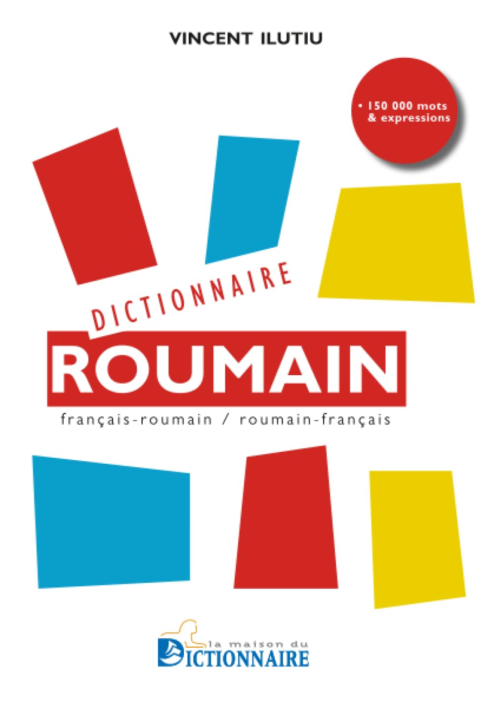 DICTIONNAIRE FRANCAIS-ROUMAIN