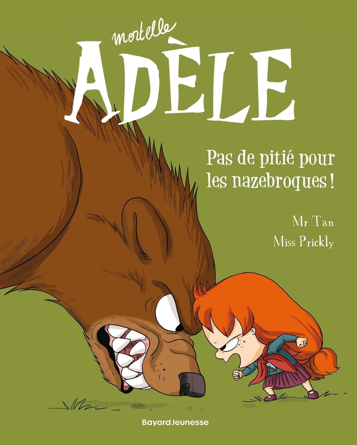 MORTELLE ADELE - TOME 7 - PAS DE PITIE POUR LES NAZEBROQUES !