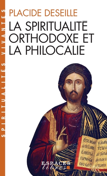 La Spiritualité orthodoxe et la philocalie
