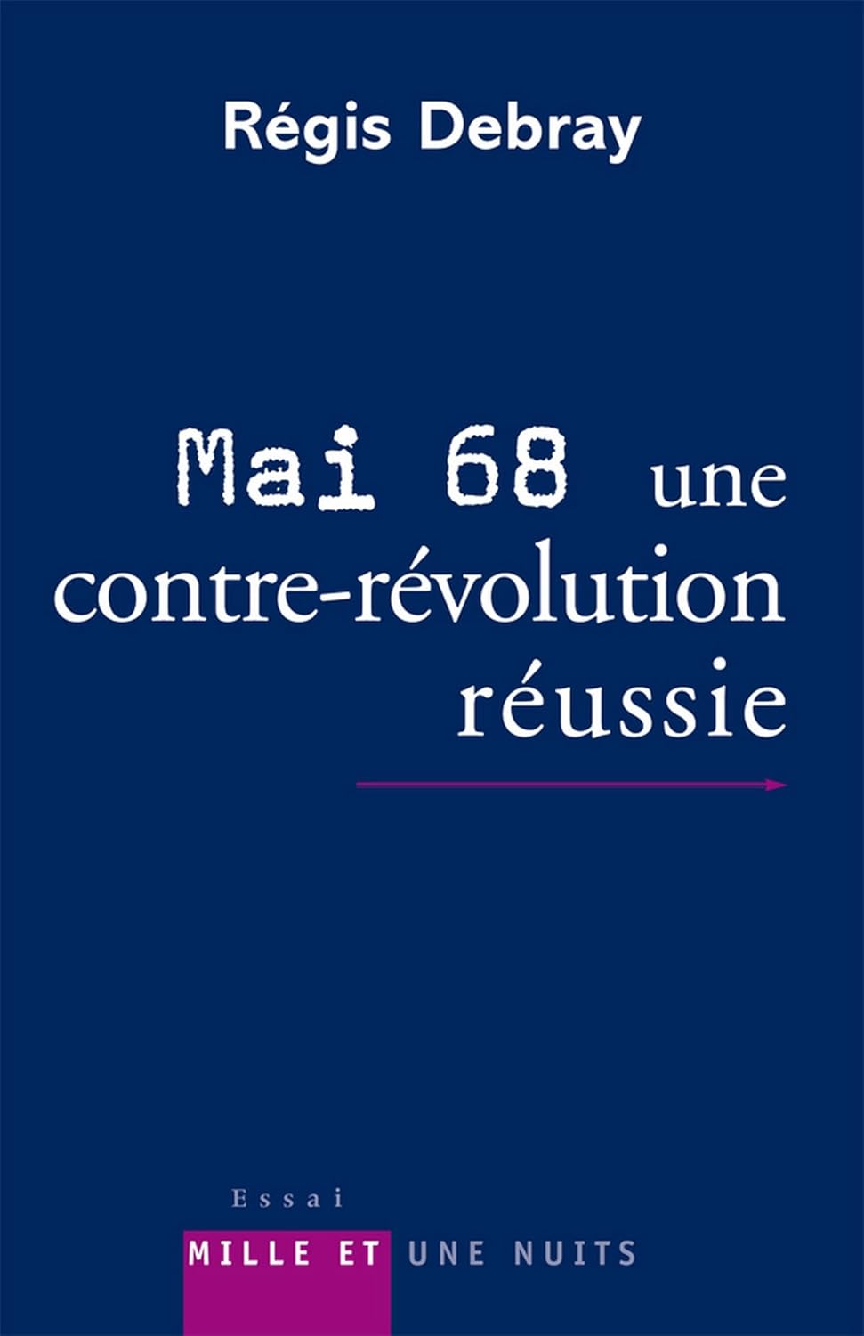MAI 68 : UNE CONTRE-REVOLUTION REUSSIE