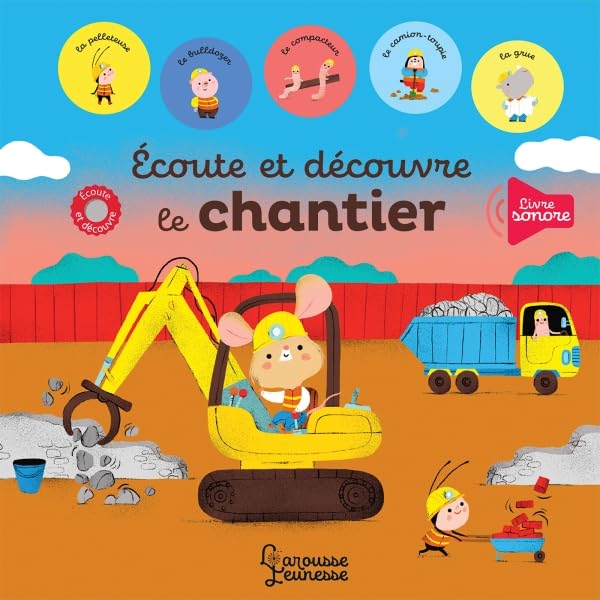 ECOUTE ET DECOUVRE LE CHANTIER