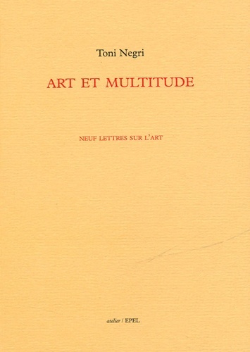 ART ET MULTITUDE NEUF LETTRES SUR L'ART