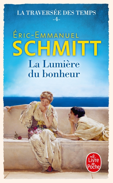 La traversée des temps - Tome 4 - La lumière du bonheur